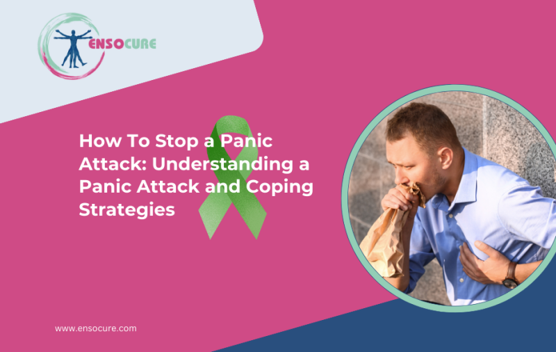 www.ensocure.com-how to stop a panic attack