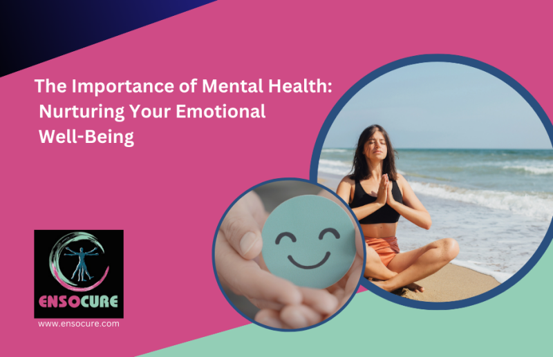 www.ensocure.com-importance of mental health