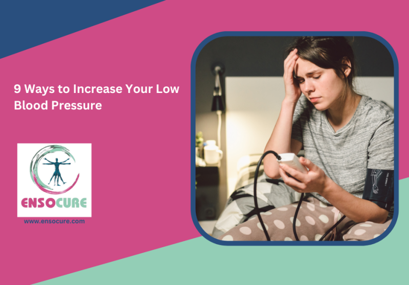 www.ensocure.com-ways to increase low blood pressure